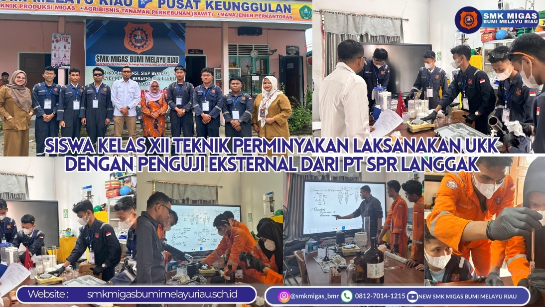 Siswa Kelas XII Teknik Perminyakan Laksanakan UKK dengan Penguji Eksternal dari PT SPR Langgak